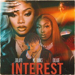 Dolapo-Ft-Ms-Banks-Oxlade-E28093-Interest-Download