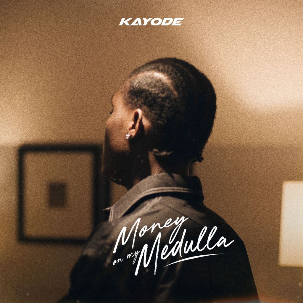 Kayode-Money-On-My-Medulla