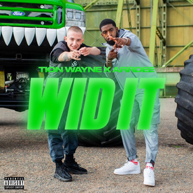 Tion Wayne – Wid it Ft. ArrDee Lyrics