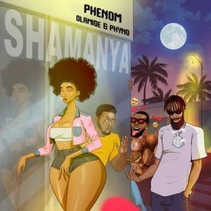 Phenom-Shamanya-ft-Olamide-Phyno-1.jpg