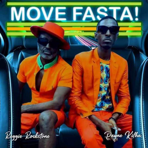 Reggie-Rockstone-Move-Fasta-Ft-Payne-Kilha-1.jpg