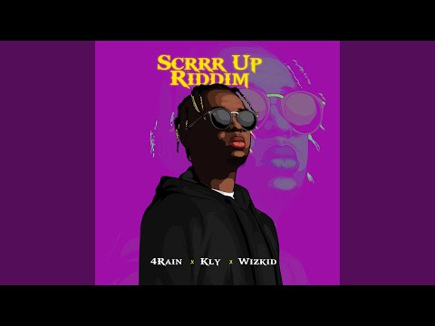 4Rain-Scrrr-Up-Riddim-Ft-Wizkid-KLY-1.jpg