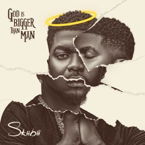 Skiibii-God-Is-Bigger-Than-Man-EP-1.jpg