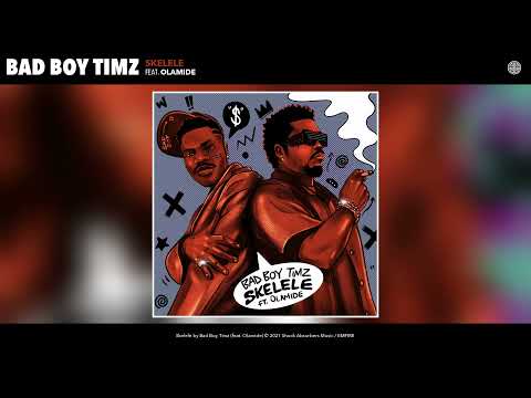 Bad-Boy-Timz-Skelele-ft-Olamide-1.jpg
