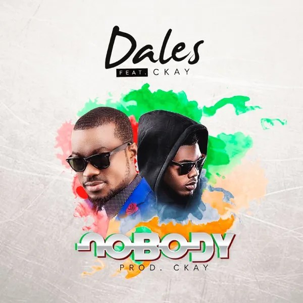 Dales-Nobody-Ft-Ckay-1.jpg