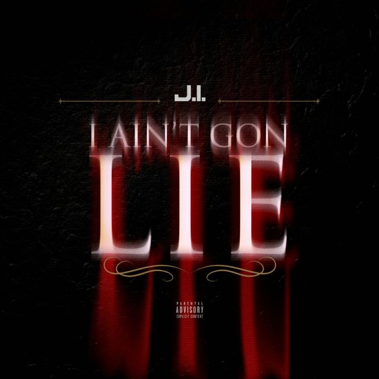 J-I-I-Ain-t-Gon-Lie-1.jpeg