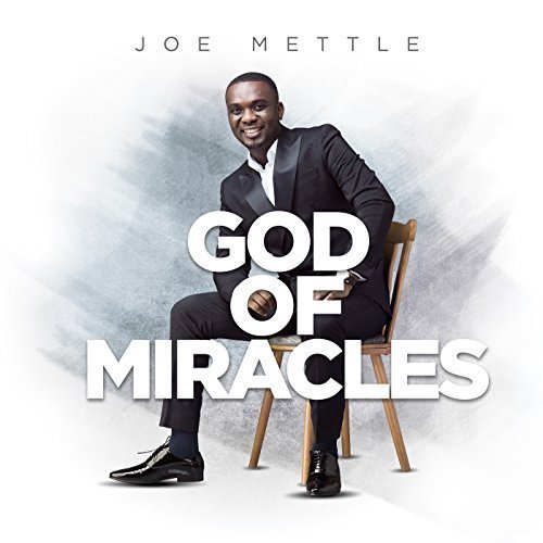 Joe-Mettle-Owe-owe-God-of-Miracles-1.jpg