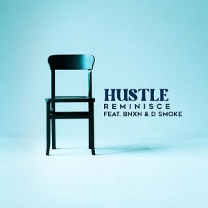 Reminisce-Hustle-ft-BNXN-Buju-D-Smoke-1.jpg