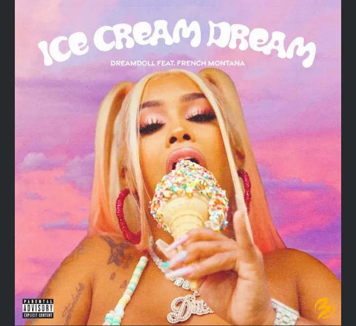DreamDoll-Ice-Cream-Dream-Ft-French-Montana-1.png