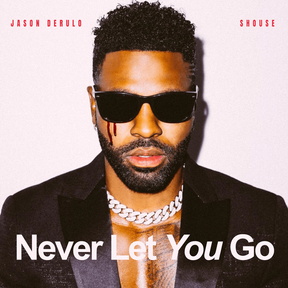 Jason-Derulo-Shouse-Never-Let-You-Go-1.jpg