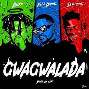 BNXN (Buju) – Gwagwalada Ft. Kizz Daniel & Seyi Vibez