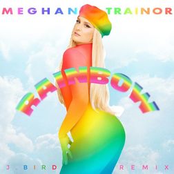 Meghan-Trainor-Rainbow-j-bird-remix-1.jpg