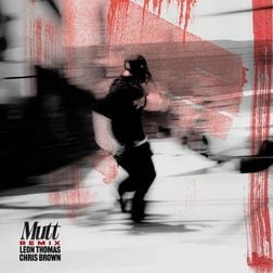 Leon-Thomas-Chris-Brown-MUTT-Remix-1.jpg