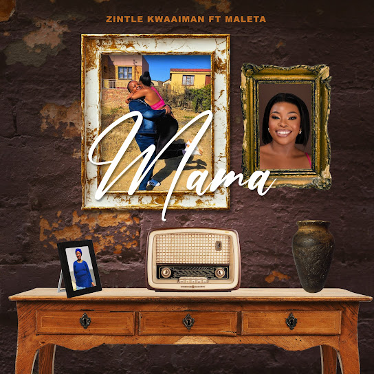 Zintle-Kwaaiman-Mama-Ft-Maleta-1.jpg