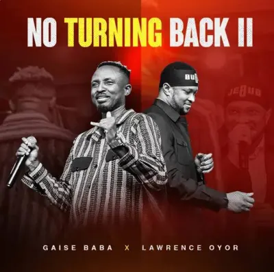 Gaise-Baba-No-Turning-Back-11-Ft-Lawrence-Oyor-1.jpg