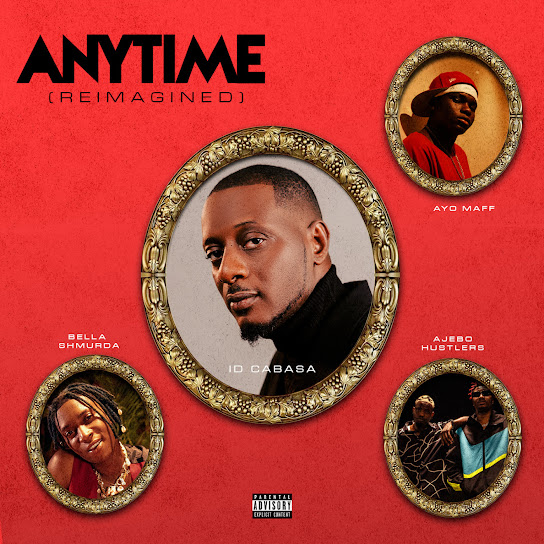 ID-Cabasa-Anytime-Ft-Ajebo-Hustlers-Bella-Shmurda-Ayo-Maff-1.jpg