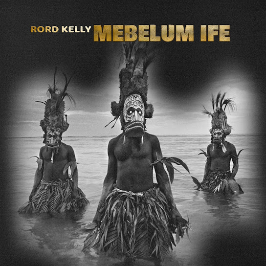 Rord-Kelly-Mebelum-Ife-1.jpg