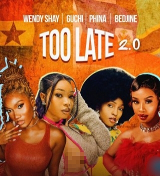 Wendy-Shay-Too-Late-Ft-Guchi-Phina-Bedjin-1.jpg
